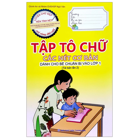 Chuẩn Bị Cho Bé Vào Lớp 1 - Tập Tô Chữ - Chữ Nét Cơ Bản