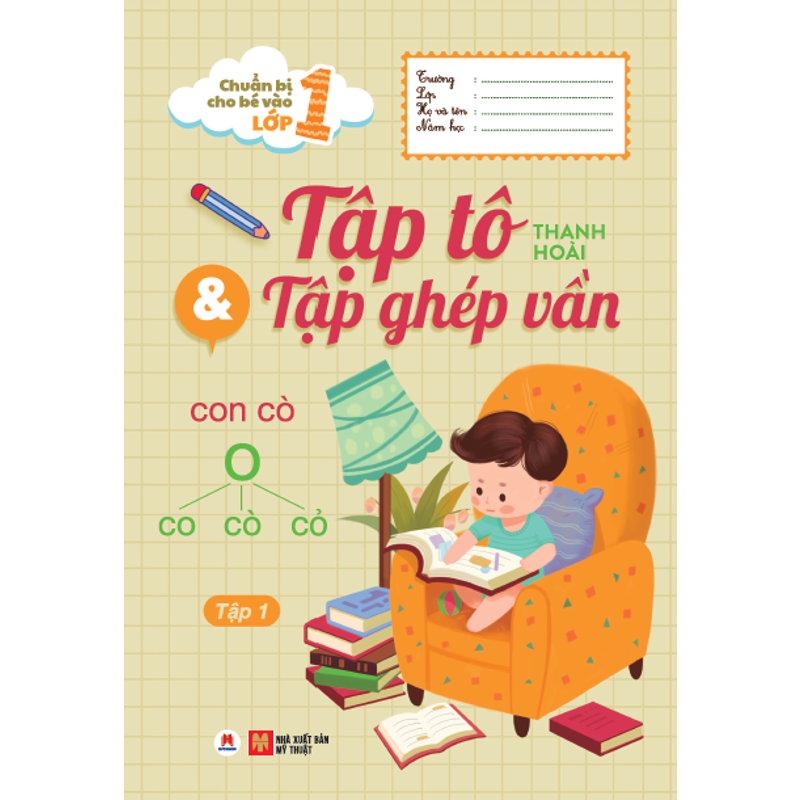 Chuẩn Bị Cho Bé Vào Lớp 1-Tập Tô & Tập Ghép Vần T1