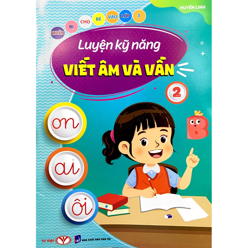 Chuẩn Bị Cho Bé Vào Lớp 1 - Viết Âm Và Vần 2