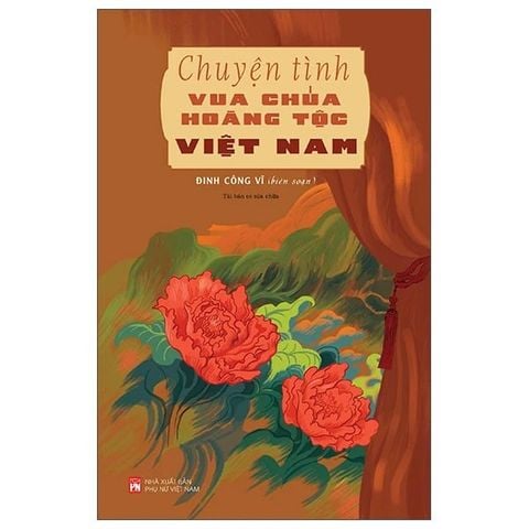 Chuyện Tình Vua Chúa Hoàng Tộc Việt Nam