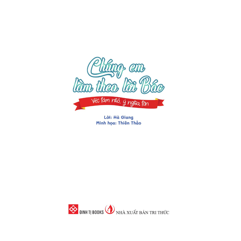 Chúng Em Làm Theo Lời Bác - Việc Làm Nhỏ, Ý Nghĩa Lớn