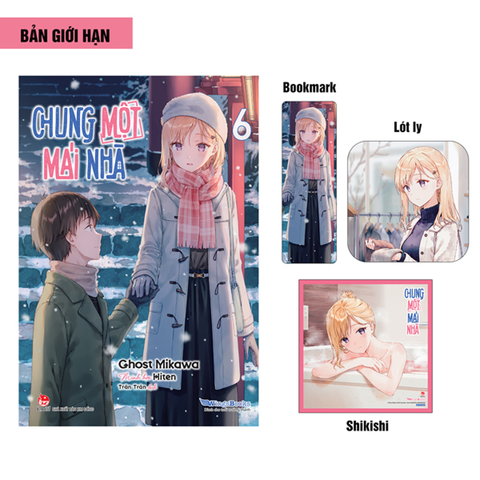 Chung Một Mái Nhà Tập 6 (Light Novel) (Bản Quà Tặng)