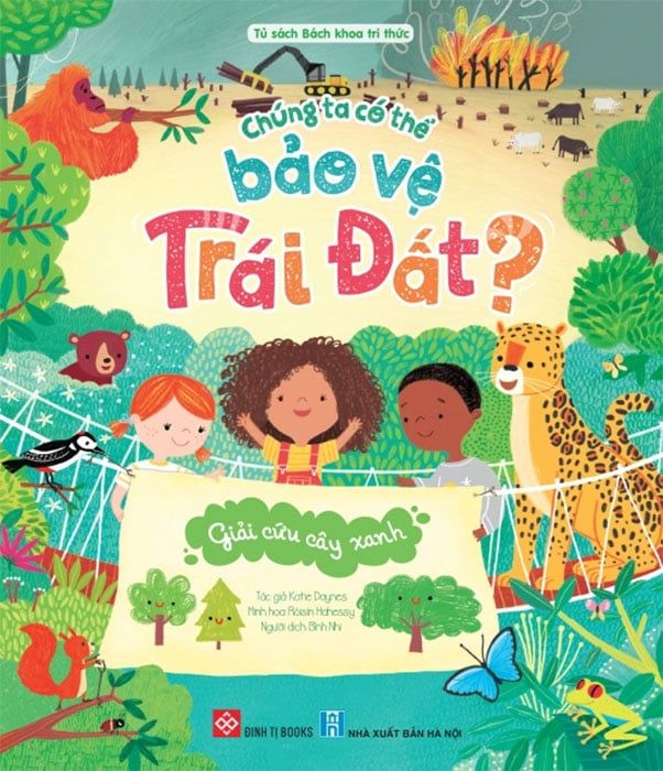 Chúng Ta Có Thể Bảo Vệ Trái Đất - Giải Cứu Cây Xanh