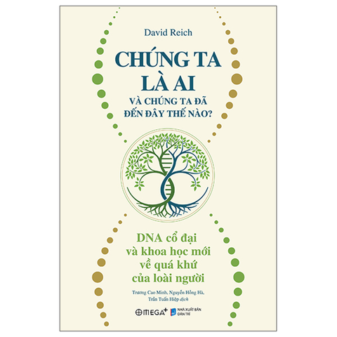Chúng Ta Là Ai Và Chúng Ta Đã Đến Đây Thế Nào?