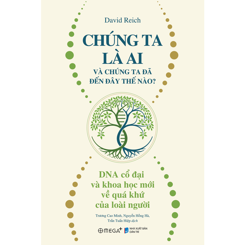 Chúng Ta Là Ai Và Chúng Ta Đã Đến Đây Thế Nào?