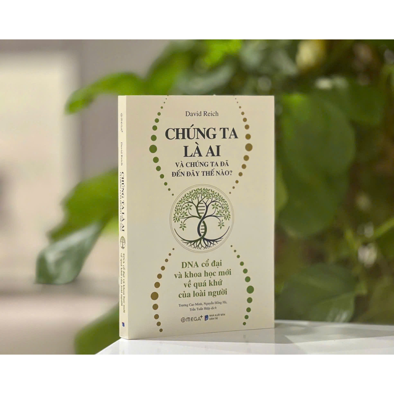 Chúng Ta Là Ai Và Chúng Ta Đã Đến Đây Thế Nào?