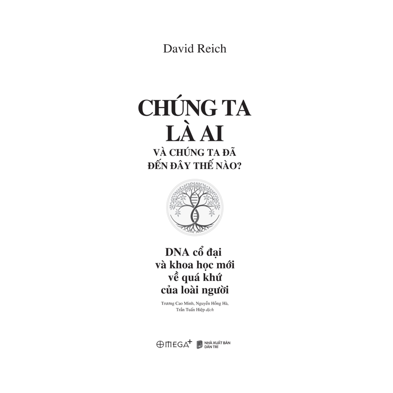 Chúng Ta Là Ai Và Chúng Ta Đã Đến Đây Thế Nào?