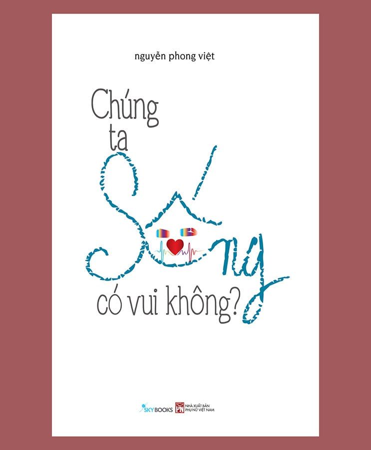 Chúng Ta Sống Có Vui Không?