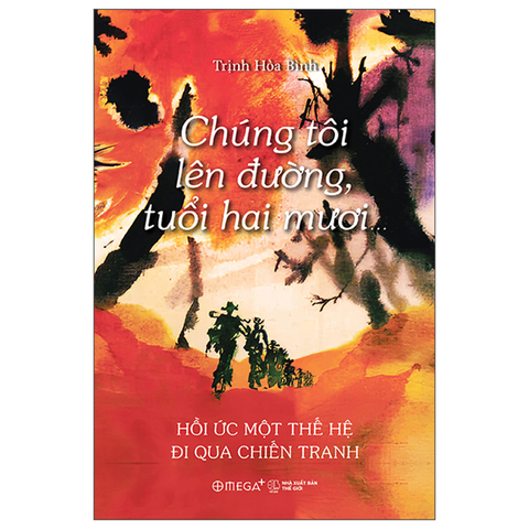 Chúng Tôi Lên Đường, Tuổi Hai Mươi…