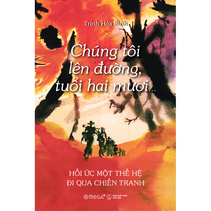 Chúng Tôi Lên Đường, Tuổi Hai Mươi…