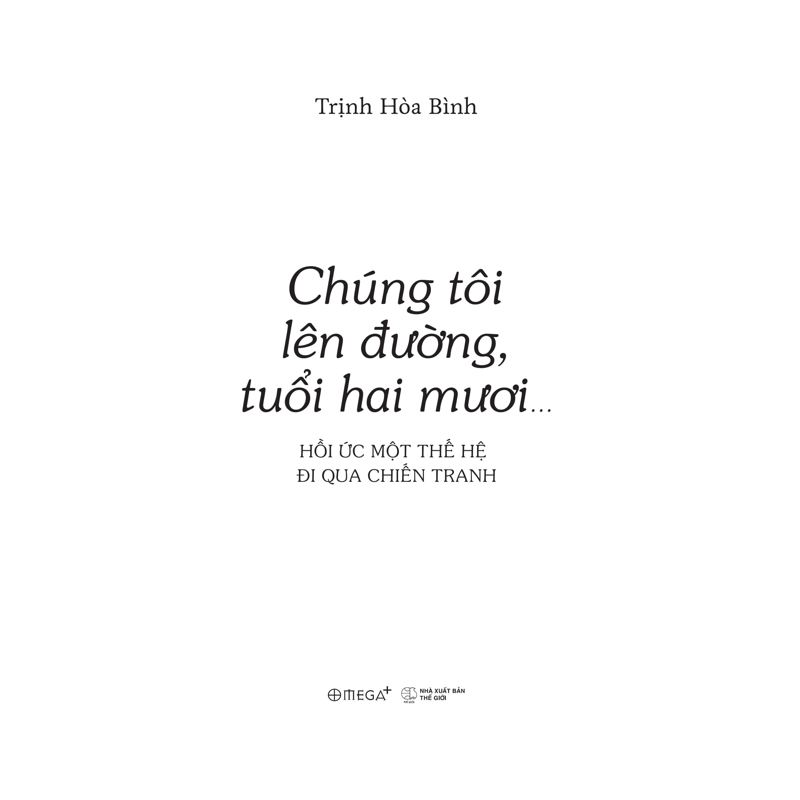 Chúng Tôi Lên Đường, Tuổi Hai Mươi…