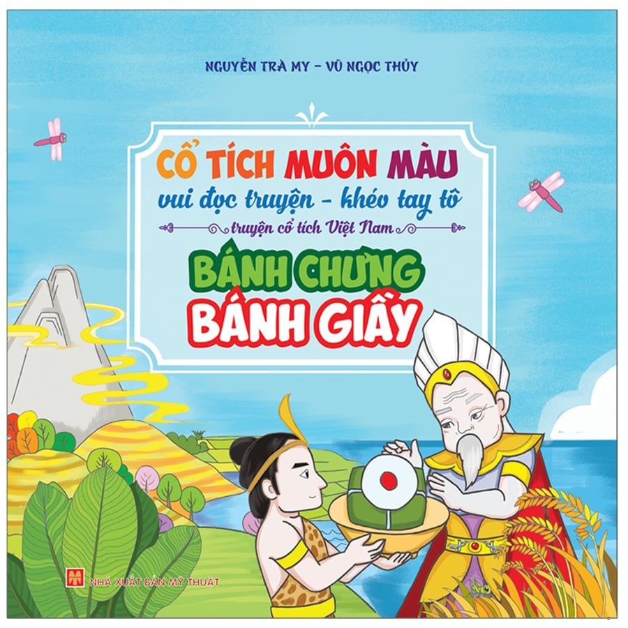 CỔ TÍCH MUÔN MÀU-BÁNH CHƯNG BÁNH GIÂY