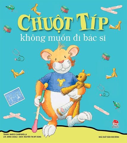 Chuột Tip Không Muốn Đi Bac Sĩ (Tái bản năm 2022)