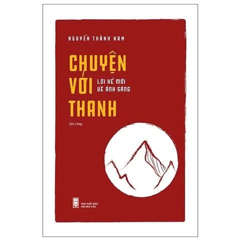 Chuyện Với Thanh-Lời Kể Mới Về Ánh Sáng