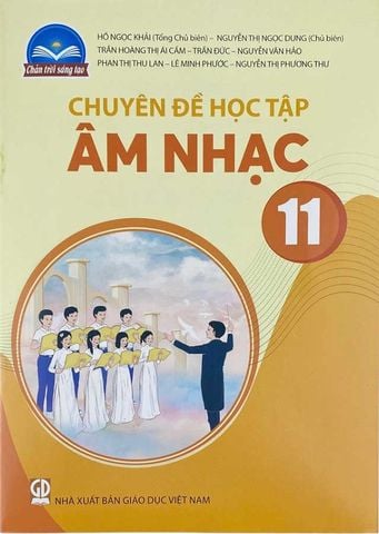 Chuyên Đề Học Tập Âm Nhạc Lớp 11 - Bộ Chân Trời Sáng Tạo