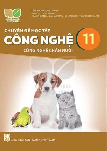 Chuyên Đề Học Tập Công Nghệ Lớp 11 - Công Nghệ Chăn Nuôi - Bộ Kết Nối Tri Thức Với Cuộc Sống