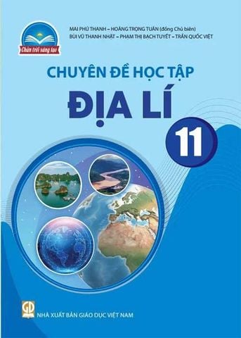 Chuyên Đề Học Tập Địa Lí Lớp 11 - Bộ Chân Trời Sáng Tạo