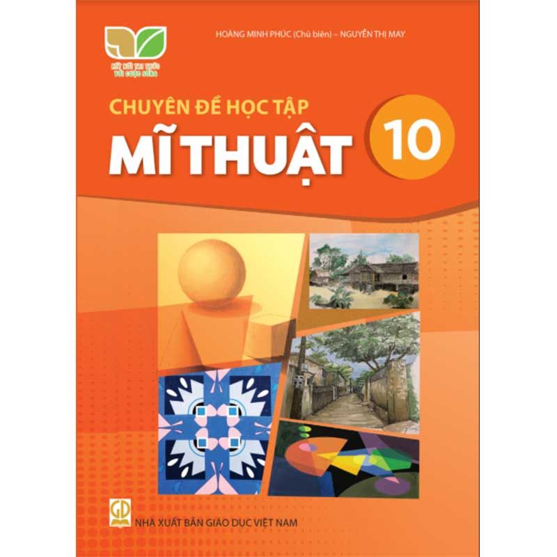 Chuyên Đề Học Tập Mĩ Thuật Lớp 10 - Bộ Kết Nối Tri Thức Với Cuộc Sống