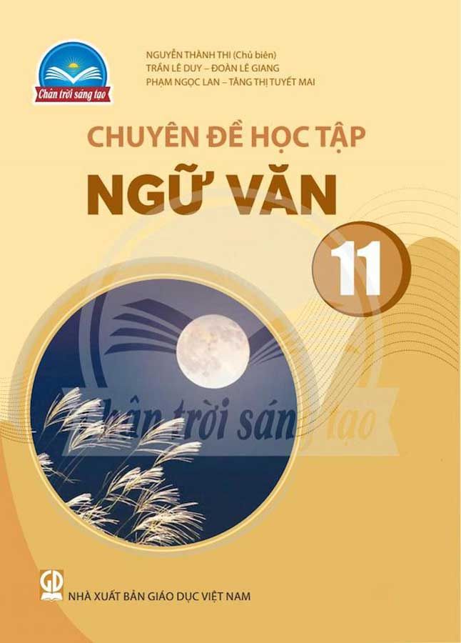 Chuyên Đề Học Tập Ngữ Văn Lớp 11 - Bộ Chân Trời Sáng Tạo