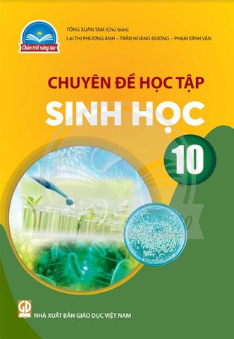 Chuyên Đề Học Tập Sinh Học Lớp 10 - Bộ Chân Trời Sáng Tạo