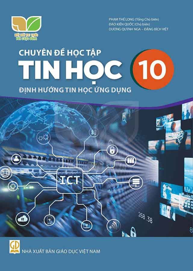 Chuyên Đề Học Tập Tin Học Lớp 10 - Định Hướng Tin Học Ứng Dụng - Bộ Kết Nối Tri Thức Với Cuộc Sống