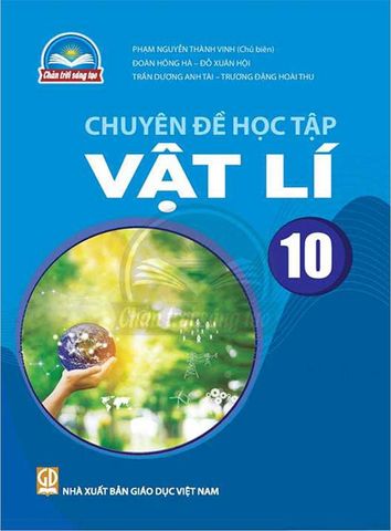 Chuyên Đề Học Tập Vật Lí Lớp 10 - Bộ Chân Trời Sáng Tạo