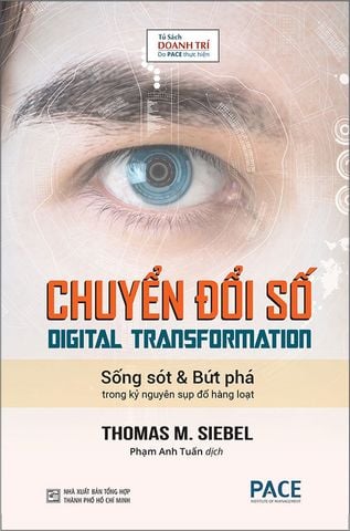 Chuyển Đổi Số - Sống Sót Và Bứt Phá Trong Kỷ Nguyên Sụp Đổ Hàng Loạt (Tái bản năm 2021) (Bìa cứng)