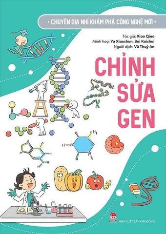 Chuyên Gia Nhí Khám Phá Công Nghệ Mới - Chỉnh Sửa Gen