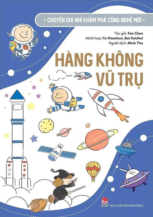 Chuyên Gia Nhí Khám Phá Công Nghệ Mới - Hàng Không Vũ Trụ