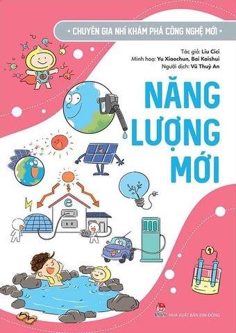 Chuyên Gia Nhí Khám Phá Công Nghệ Mới - Năng Lượng Mới