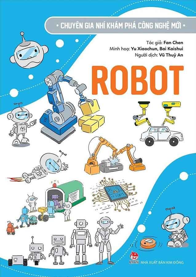 Chuyên Gia Nhí Khám Phá Công Nghệ Mới - Robot