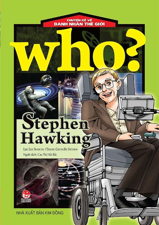 Who? - Chuyện Kể Về Danh Nhân Thế Giới - Stephen Hawking