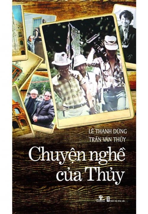 Chuyện Nghề Của Thủy (Tái bản năm 2016) (Giải Phát Hiện Mới 2013)
