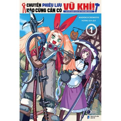 Chuyến Phiêu Lưu Nào Cũng Cần Có Vũ Khí! - Sự Cố Chấp Của Cô Thợ Rèn Rudy! - Tập 1