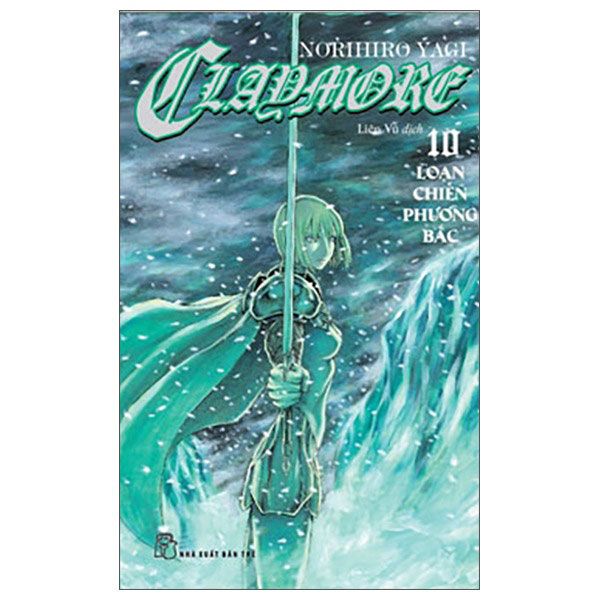 Claymore - Tập 10: Loạn Chiến Phương Bắc