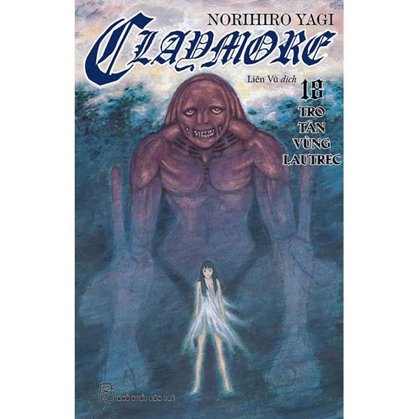 Claymore - Tập 18: Tro Tàn Vùng Lautrec