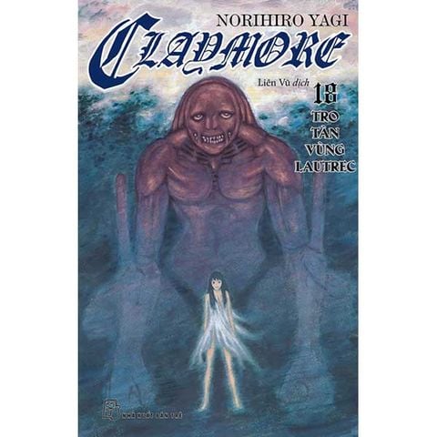 Claymore - Tập 18: Tro Tàn Vùng Lautrec