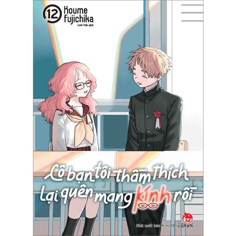 Cô Bạn Tôi Thầm Thích Lại Quên Mang Kính Rồi - Tập 12