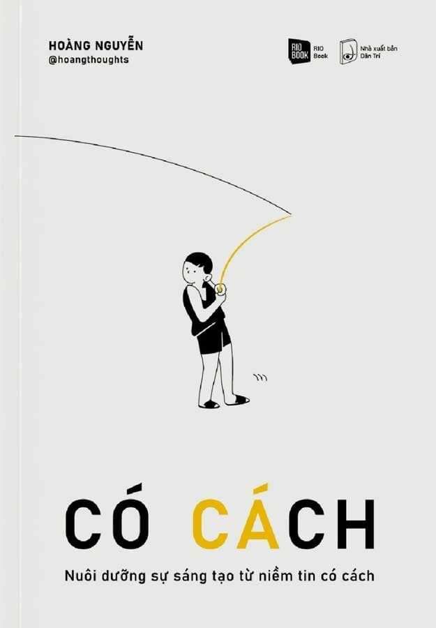 Có Cách - Nuôi Dưỡng Sự Sáng Tạo Từ Niềm Tin Có Cách