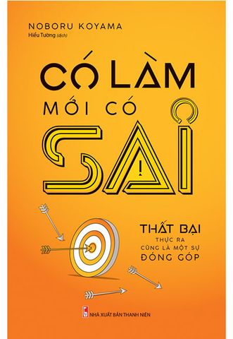Có Làm Mới Có Sai
