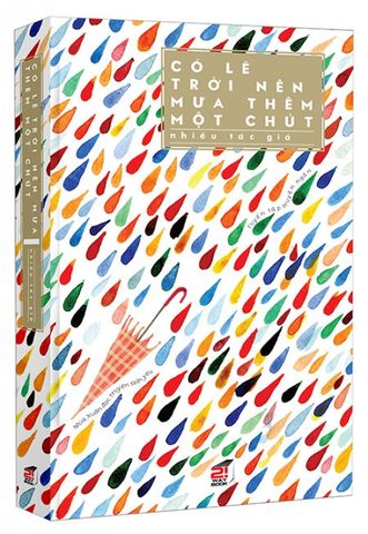 Có Lẽ Trời Nên Mưa Thêm Một Chút