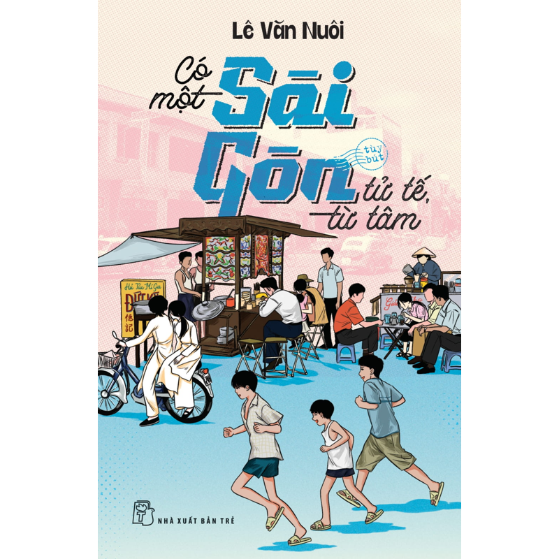 Có Một Sài Gòn Tử Tế Từ Tâm