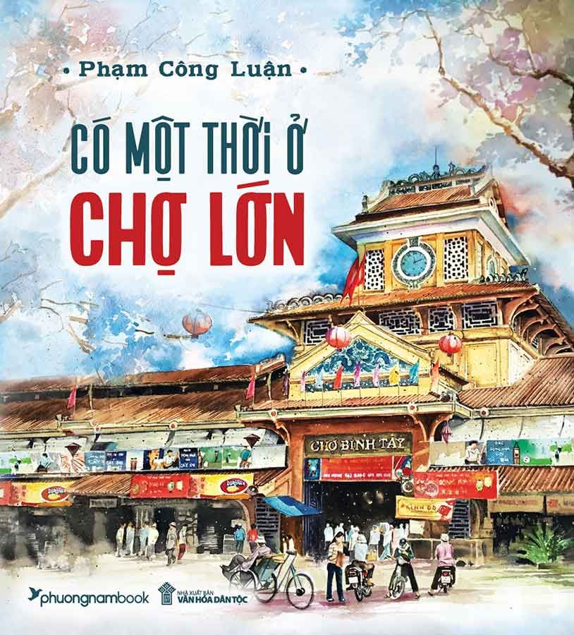 Có Một Thời Ở Chợ Lớn (Bìa mềm)