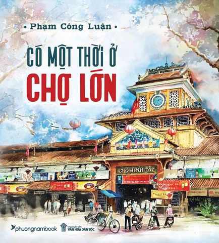 Có Một Thời Ở Chợ Lớn (Bìa mềm)