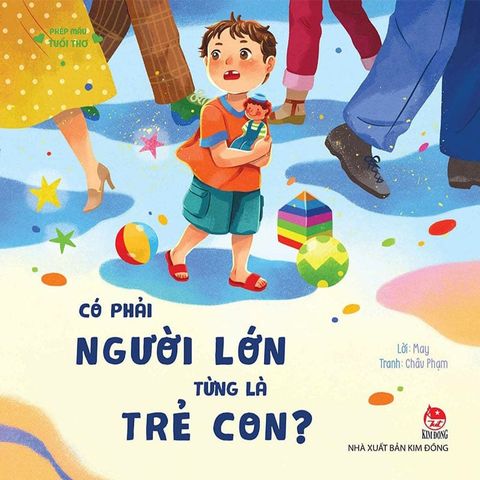 Phép Mầu Tuổi Thơ - Có Phải Người Lớn Từng Là Trẻ Con?