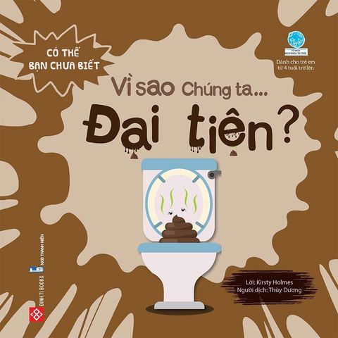 Có Thể Bạn Chưa Biết - Vì Sao Chúng Ta... Đại Tiện?
