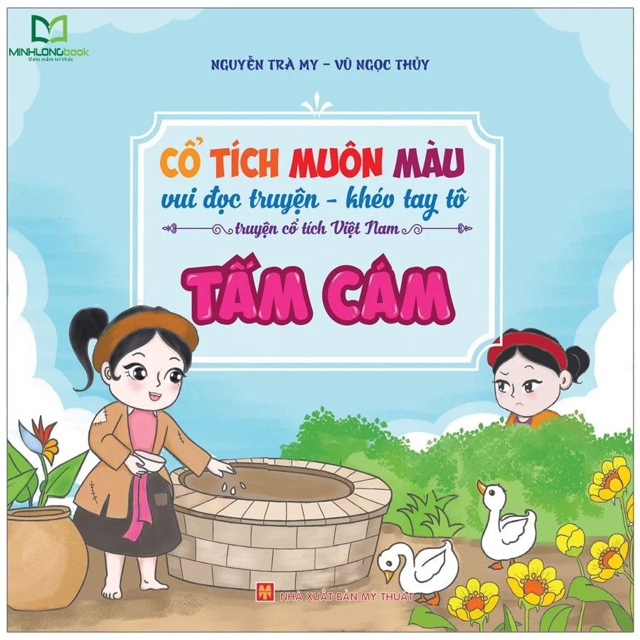 Cổ Tích Muôn Màu – Vui Đọc Truyện - Khéo Tay Tô Truyện Cổ Tích Việt Nam – Tấm Cám
