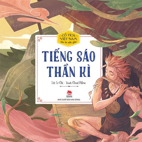 Cổ Tích Việt Nam Cho Bé Mẫu Giáo - Tiếng Sáo Thần Kì