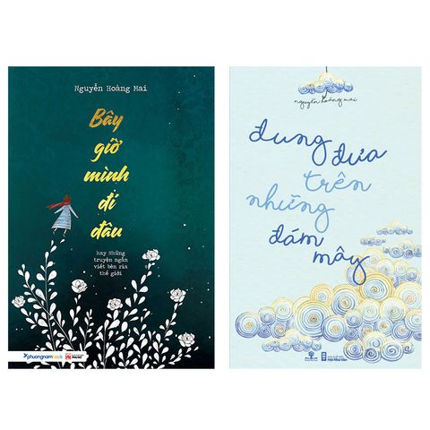 Combo Nguyễn Hoàng Mai - Bây Giờ Mình Đi Đâu