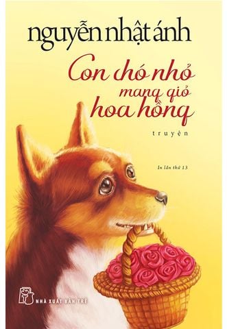 Con Chó Nhỏ Mang Giỏ Hoa Hồng (Tái bản năm 2020)